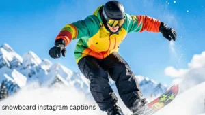 snowboard instagram captions